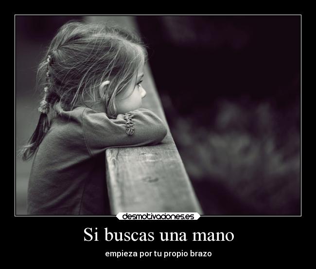 Si buscas una mano - empieza por tu propio brazo