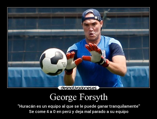George Forsyth - Huracán es un equipo al que se le puede ganar tranquilamente
Se come 4 a 0 en perú y deja mal parado a su equipo