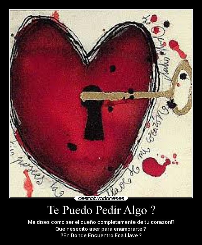Te Puedo Pedir Algo ? - 