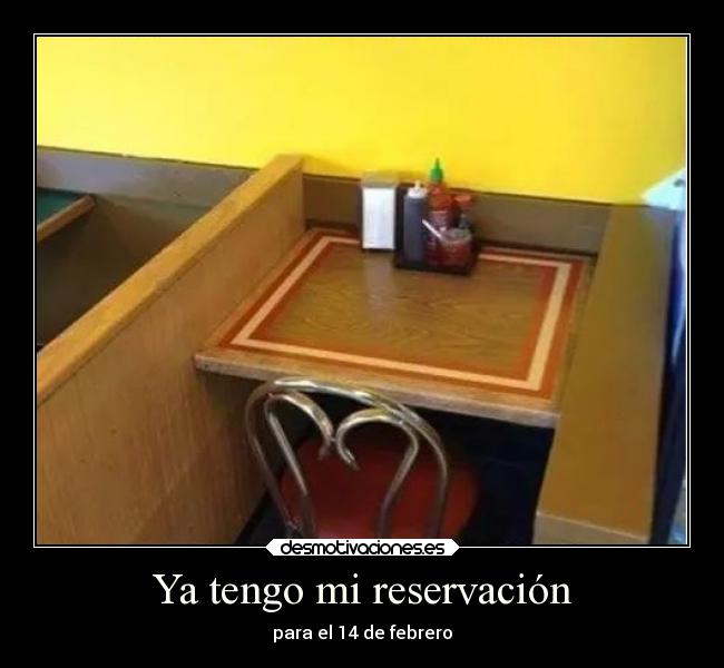 Ya tengo mi reservación - para el 14 de febrero
