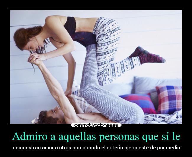 carteles desmotivaciones amor sociedad admiracion demostrar criterios desmotivaciones