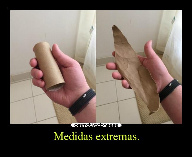 Medidas extremas. - 