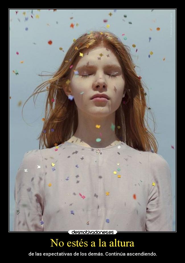 No estés a la altura -