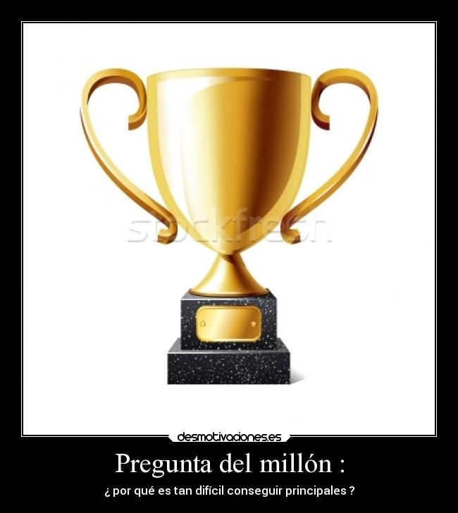 Pregunta del millón : -