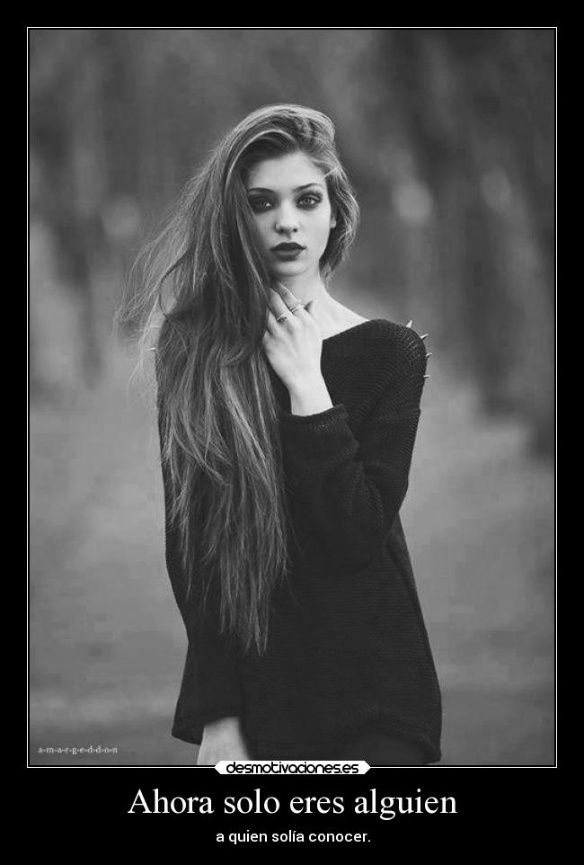 Ahora solo eres alguien - 