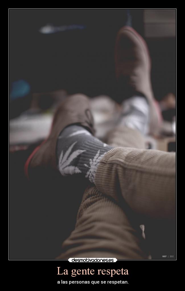 La gente respeta - 
