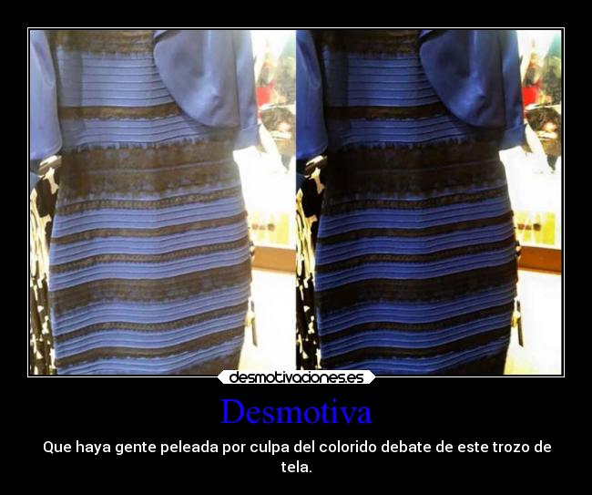 Desmotiva - Que haya gente peleada por culpa del colorido debate de este trozo de
tela.