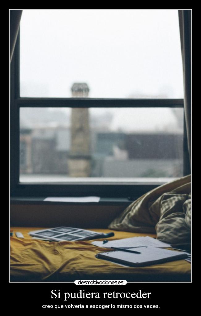 Si pudiera retroceder - 