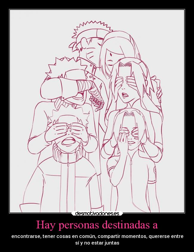 Hay personas destinadas a - 