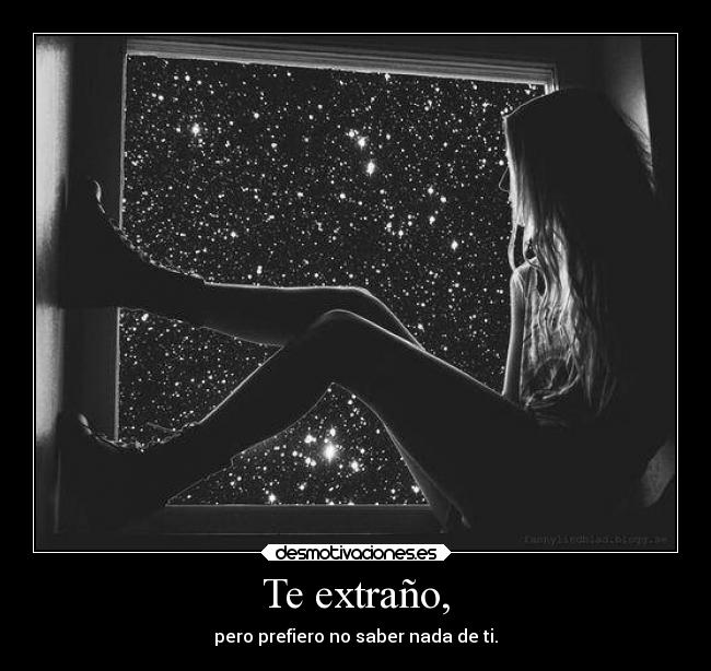 Te extraño, -