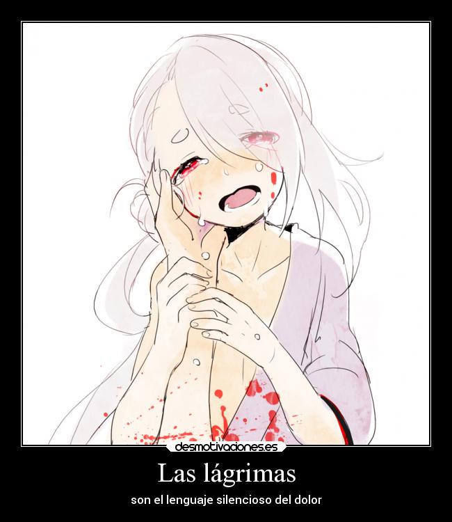 Las lágrimas - son el lenguaje silencioso del dolor