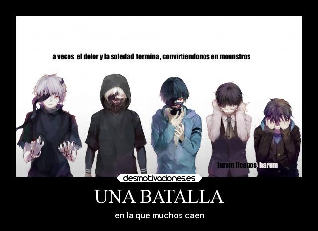 UNA BATALLA - en la que muchos caen