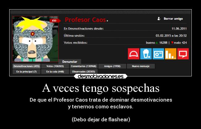 carteles fail desmotivaciones sentimientos locura internet vida tonto profesor caos butters laurasimpson11 desmotivaciones