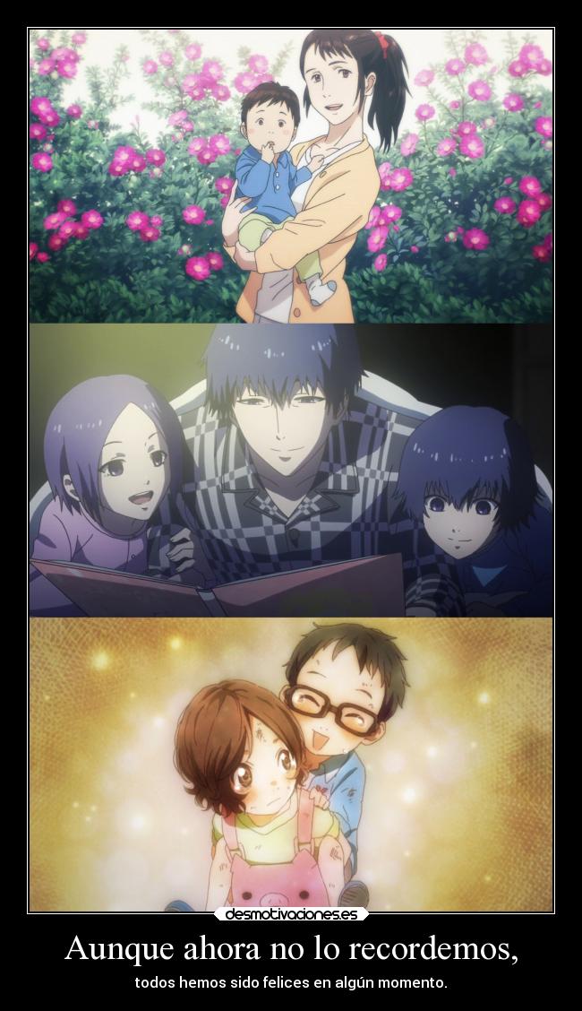 Aunque ahora no lo recordemos, -