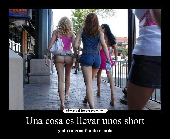 Una cosa es llevar unos short -