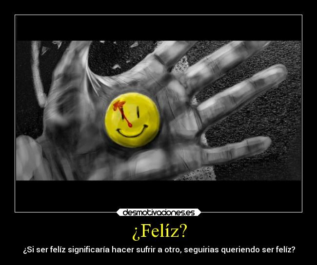 carteles felicidad sentimientos dudas sufrimiento projimo preocupacion buscar nihil desmotivaciones