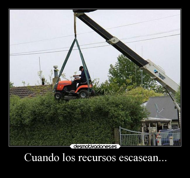 Cuando los recursos escasean... -