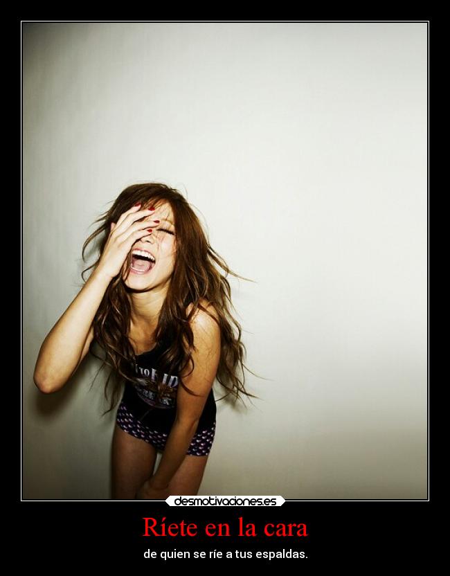 Ríete en la cara -