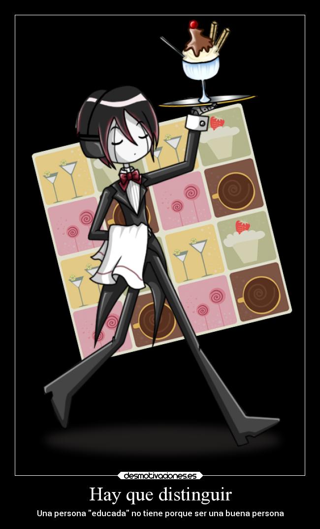 Hay que distinguir - Una persona educada no tiene porque ser una buena persona
