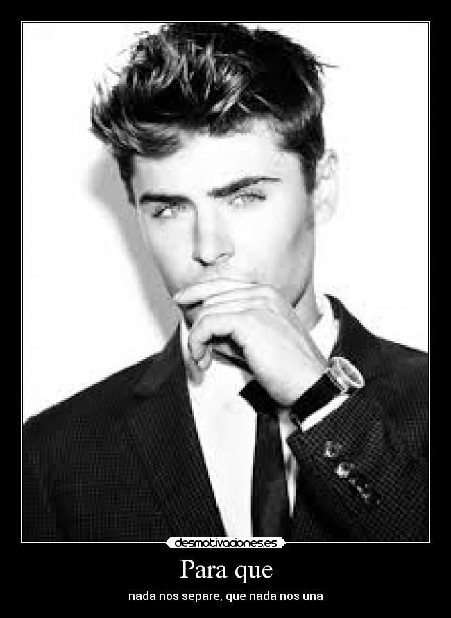 Para que - nada nos separe, que nada nos una