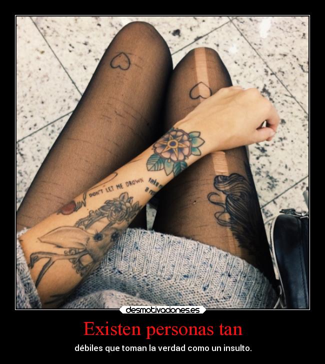Existen personas tan -