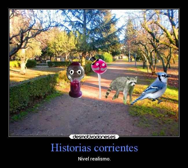 Historias corrientes - Nivel realismo.