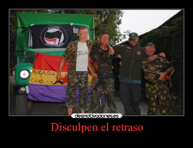 Disculpen el retraso -