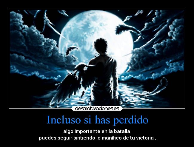 Incluso si has perdido -