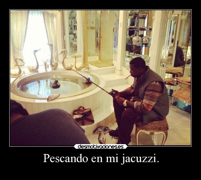 Pescando en mi jacuzzi. -