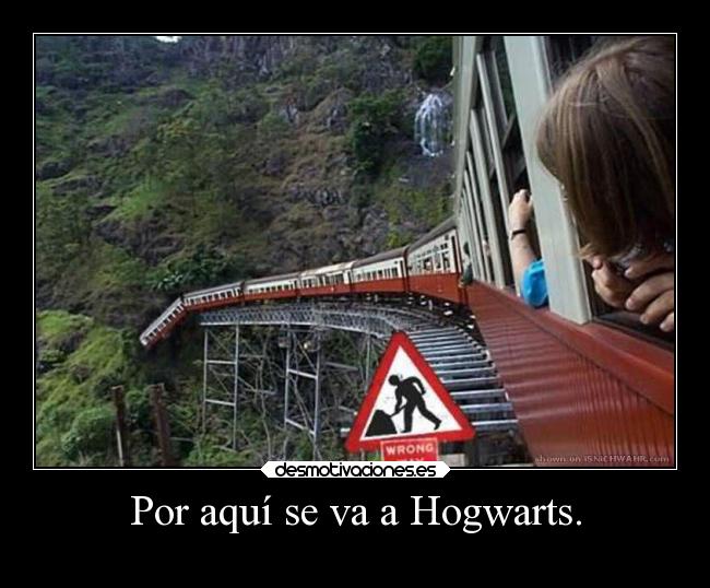 Por aquí se va a Hogwarts. -
