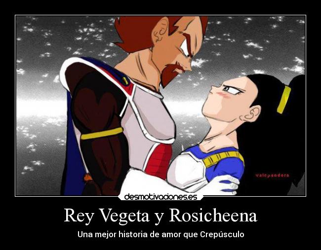 Rey Vegeta y Rosicheena - 