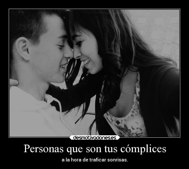 Personas que son tus cómplices - 