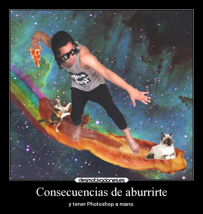 Consecuencias de aburrirte - y tener Photoshop a mano.