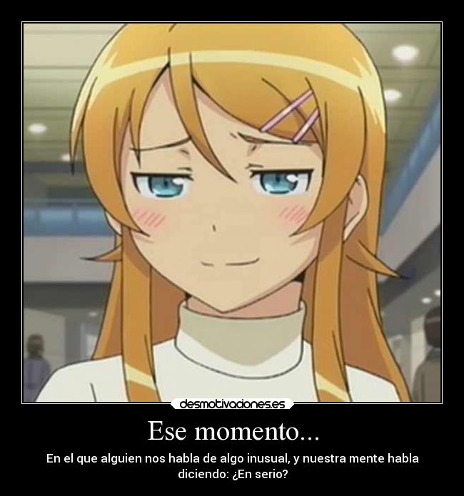 Ese momento... -