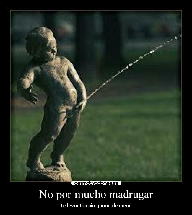 carteles humor nino meanda madrugar estatua bygg desmotivaciones