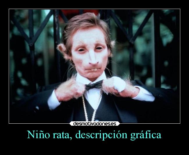 Niño rata, descripción gráfica -