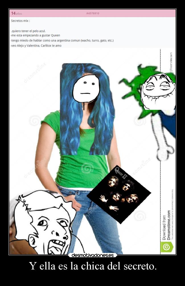 Y ella es la chica del secreto. - 