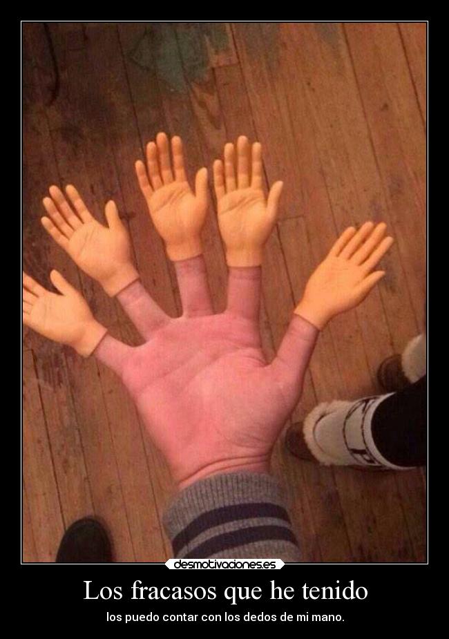 Los fracasos que he tenido -