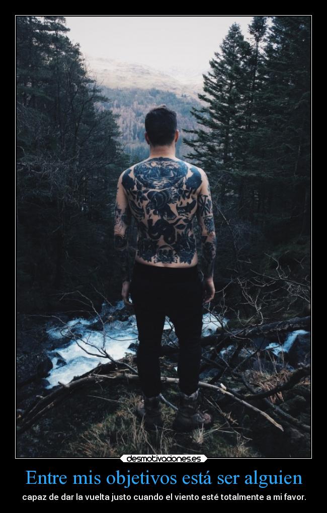 Entre mis objetivos está ser alguien - 