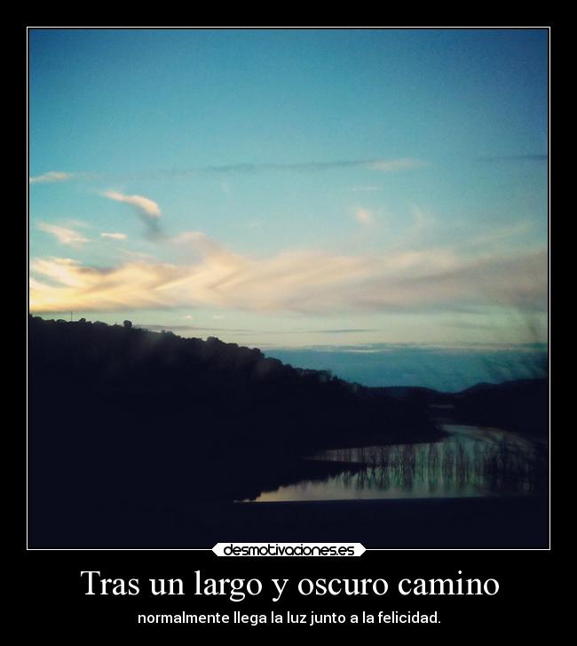 Tras un largo y oscuro camino - 