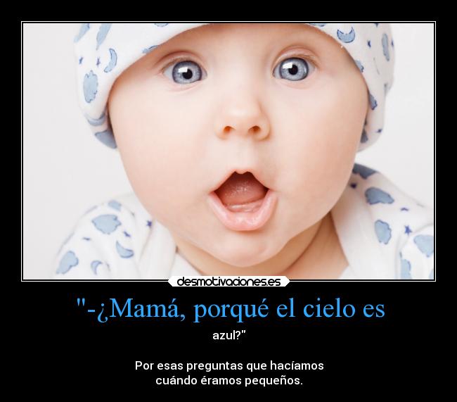 carteles infancia amor alegria cielo preguntas pequenos madres mujeres desmotivaciones