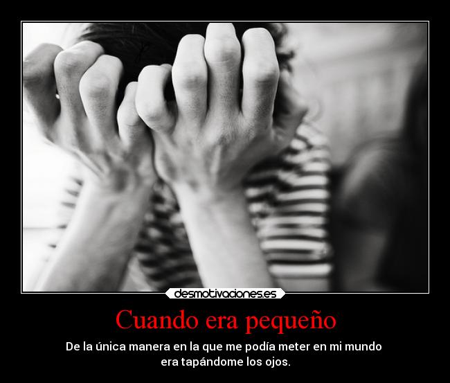 Cuando era pequeño -
