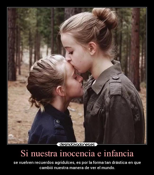 Si nuestra inocencia e infancia - 