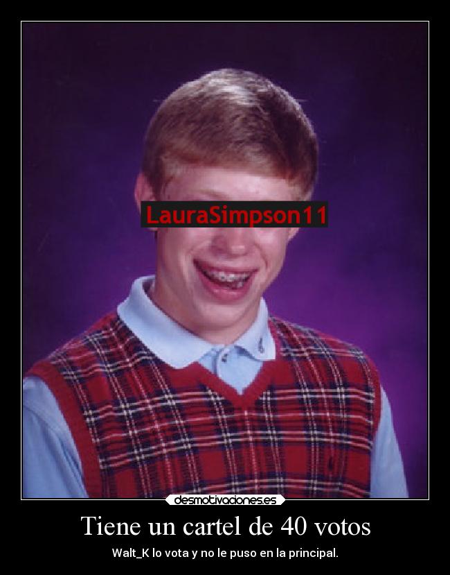 Tiene un cartel de 40 votos - Walt_K lo vota y no le puso en la principal.