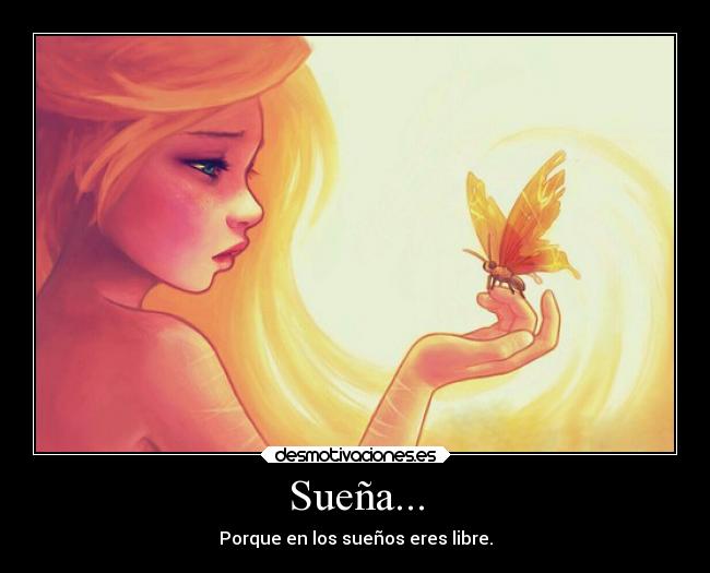 Sueña... -