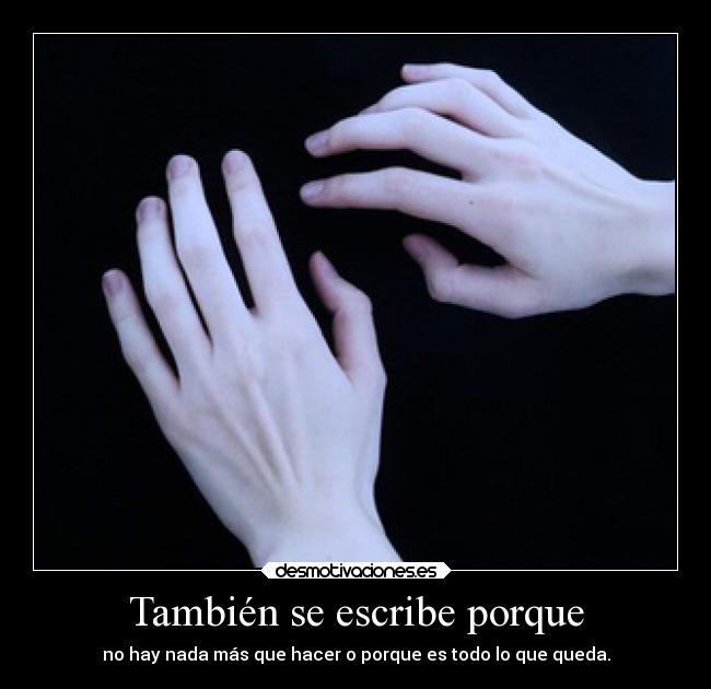 También se escribe porque -