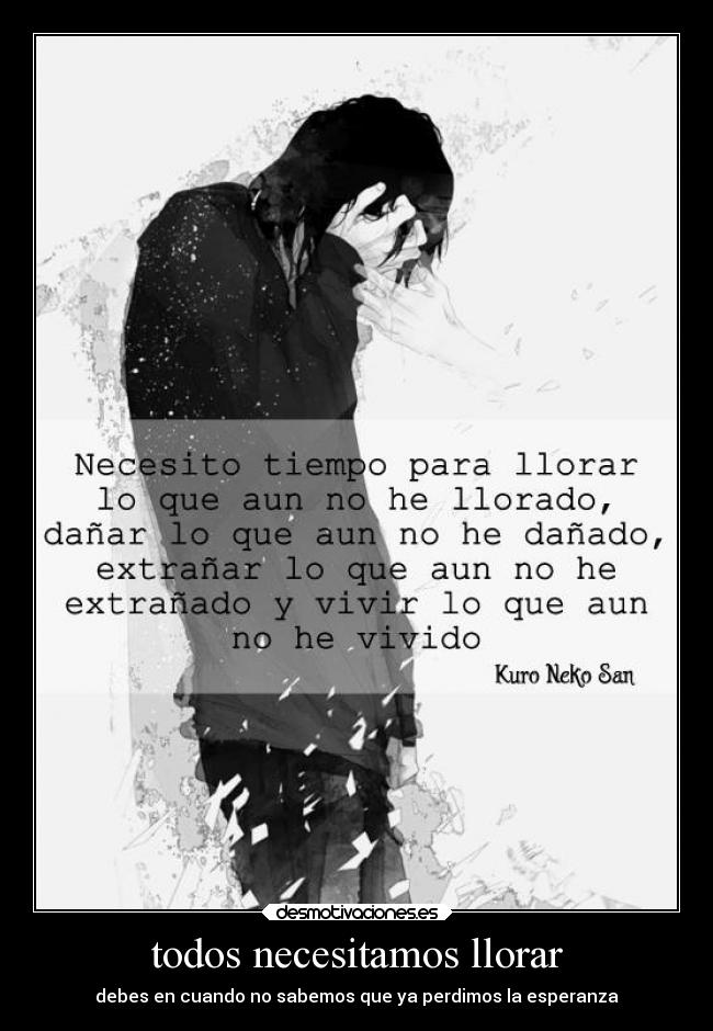 todos necesitamos llorar - 