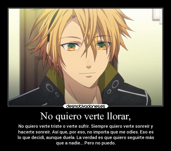 carteles llorar odio llorar anime amor manga amnesia feliz toma siempre desmotivaciones