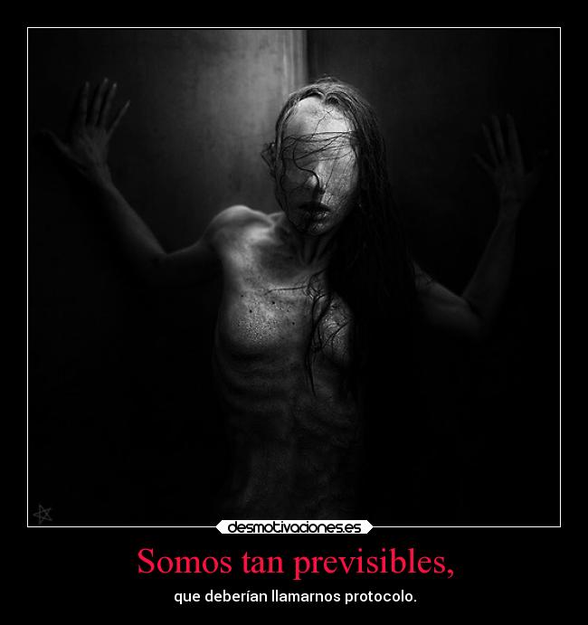 Somos tan previsibles, - 