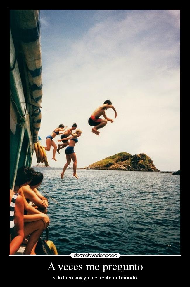 carteles locura vida mundo preguntas mimisweet desmoc3 yanopuedorefugiarmeennadie vaenserioxd locostodos loff desmotivaciones